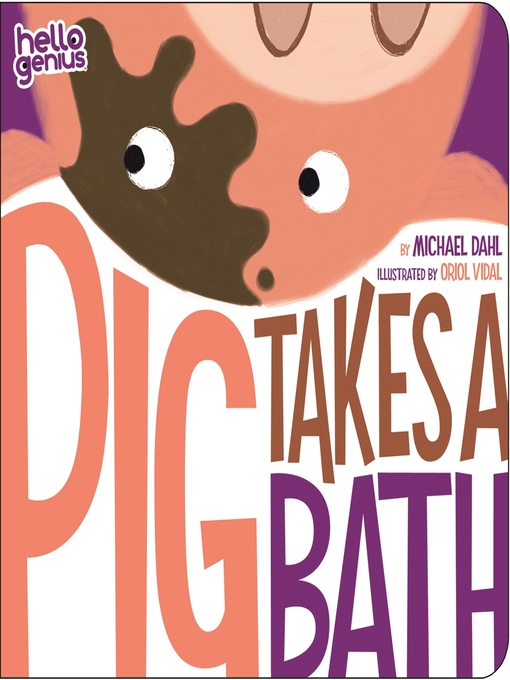 Title details for Pig Takes a Bath by Michael Dahl - Available